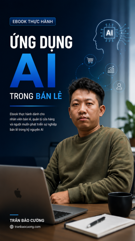 ỨNG DỤNG AI TRONG XÂY DỰNG THƯƠNG HIỆU CÁ NHÂN VÀ NÂNG CAO HIỆU SUẤT CÔNG VIỆC CHO NGHỀ BÁN LẺ